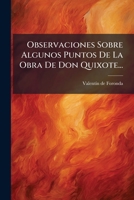 Observaciones Sobre Algunos Puntos De La Obra De Don Quixote... 1295186608 Book Cover