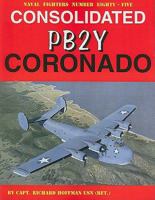 Naval Fighters Number Eighty-Five: Consolidated PB2Y Coronado 094261285X Book Cover