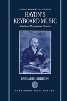 Haydn's Keyboard Music: Studies in Performance Practice (Oxford Monographs on Music) 0198163258 Book Cover