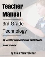 Third Grade Technology: 32 Lessons Every Third Grader Can Accomplish on a Computer 0978780035 Book Cover