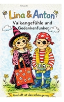 Lina & Anton: Vulkangefühle und Gedankenfunken: ... und oft ist das schon genug (German Edition) 3384845390 Book Cover