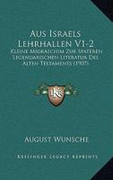 Aus Israels Lehrhallen, kleine Midrasch- im zur sp�teren legendarischen Literatur des Alten Testaments; Volume 1-2 1160801819 Book Cover