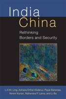 India China: Rethinking Borders and Security (Configurations: Critical Studies Of World Politics) 0472130064 Book Cover