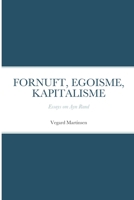 Fornuft, Egoisme, Kapitalisme: Essays om Ayn Rand 829110610X Book Cover