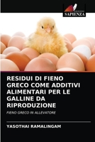 RESIDUI DI FIENO GRECO COME ADDITIVI ALIMENTARI PER LE GALLINE DA RIPRODUZIONE: FIENO GRECO IN ALLEVATORE 6204066420 Book Cover