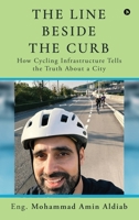 The Line Beside the Curb: How Cycling Infrastructure Tells the Truth About a City B0FL836BCT Book Cover