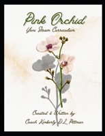 Coach K's Pink Orchid: Yoni Steam Curriculum B0DY55QLJ6 Book Cover