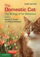 The Domestic Cat: The Biology of its Behaviour 0521357276 Book Cover
