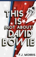 This is (not about) David Bowie: Short stories that sing B09YR6LYLJ Book Cover