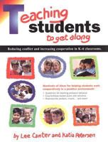 Teaching Students to Get Along: Reducing Conflict and Increasing Copperation in the Classroom 0939007991 Book Cover