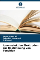 Ionenselektive Elektroden zur Bestimmung von Tensiden (German Edition) 6209632343 Book Cover
