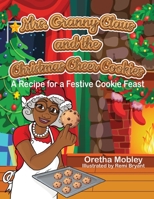 Mrs. Granny Claus and the Christmas Cheer Cookies: A Recipe for a Festive Cookie Feast 1954529384 Book Cover
