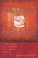 Shepherding A Woman's Heart: A New Model for Effective Ministry to Women 0802433545 Book Cover
