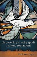 Discovering The Holy Spirit In The New Testament 0801047994 Book Cover