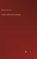 Poems. Adrift and Anchored 3385383641 Book Cover