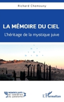 La mémoire du ciel: L'héritage de la mystique juive (Mondes Juifs Et Lumières Du Judaïsme) (French Edition) 2140274962 Book Cover