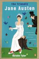 The Friendly Jane Austen: A Well-Mannered Introduction to a Lady of Sense and Sensibility 0670874256 Book Cover