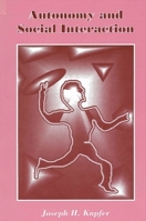 Autonomy And Social Interaction 0791403467 Book Cover