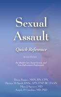 Sexual Assault Quick Reference 2e: For Health Care, Social Service, and Law Enforcement Professionals 1936590441 Book Cover