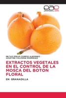 Extractos Vegetales En El Control de la Mosca del Boton Floral 365904654X Book Cover