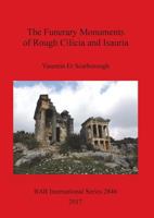 The Funerary Monuments of Rough Cilicia and Isauria 1407315285 Book Cover