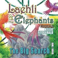 Laehli & the Elephants, The Big Search 0692112642 Book Cover