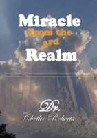 Miracle From the 3rd Realm 1329526449 Book Cover