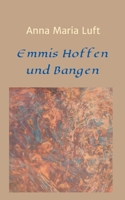 Emmis Hoffen und Bangen 3347410610 Book Cover