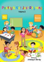 Poetry Is Not Just Rhyming, Volume 2: Learn Poetry with Ms. Kim and her Rec. Room Kids!! 0692231439 Book Cover