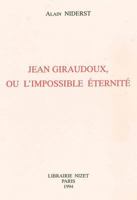 Jean Giraudoux, Ou l'Impossible Eternite 2707811807 Book Cover