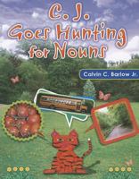 C.J. Goes Hunting for Nouns 0988623706 Book Cover