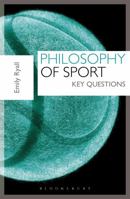 Philosophy of Sport: Key Questions 1408181398 Book Cover