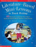 Literature-Based Mini-Lessons To Teach Writing (Grades 1-3) 0590433725 Book Cover