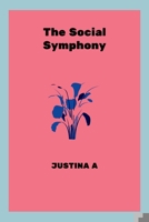 The Social Symphony 727540074X Book Cover