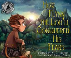 How Flynn the Loh'li Conquered His Fears 0578462249 Book Cover