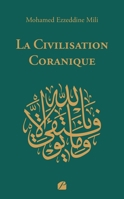 La Civilisation Coranique (French Edition) 2754772464 Book Cover