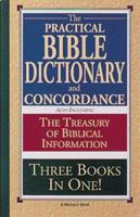 The Practical Bible Dictionary and Concordance 0916441288 Book Cover