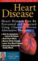 Alternative Medicine Guide to Heart Disease (Alternative Medicine Definitive Guide) 1887299106 Book Cover