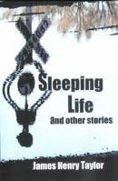 Sleeping Life and Other Stories 0998668516 Book Cover