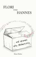 Flori und Hannes und Uromas alte Bücherkiste 3347244095 Book Cover
