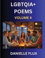 LGBTQ+ Poems (Part 4)- Queer Constellations, A Mosaic of Love Beyond the Binary Where the Rainbow Bends, Pride Resilience Poetry B0FH1JWGZ8 Book Cover