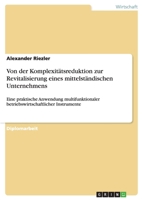 Von Der Komplexitatsreduktion Zur Revitalisierung Eines Mittelstandischen Unternehmens 3638803651 Book Cover
