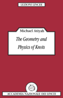 The Geometry and Physics of Knots 0521395542 Book Cover