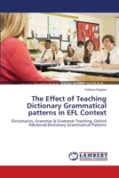 The Effect of Teaching Dictionary Grammatical patterns in EFL Context: Dictionaries, Grammar & Grammar Teaching, Oxford Advanced Dictionary Grammatical Patterns 365935564X Book Cover