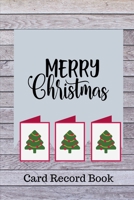 Christmas Card Record Book: A tracker & Address Book Organizers for the Christmas Greeting cards you send and receive (For 10 Year Records) 1707181853 Book Cover