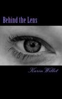Behind the Lens 1544942095 Book Cover