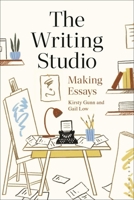 The Writing Studio: Making Essays 1350382590 Book Cover