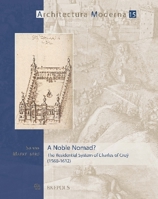 A Noble Nomad?: The Residential System of Charles of Croy (1560-1612) 250359137X Book Cover