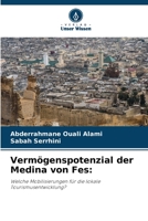 Vermögenspotenzial der Medina von Fes:: Welche Mobilisierungen für die lokale Tourismusentwicklung? 6205904985 Book Cover