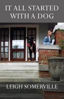 It All Started with a Dog 1630663344 Book Cover